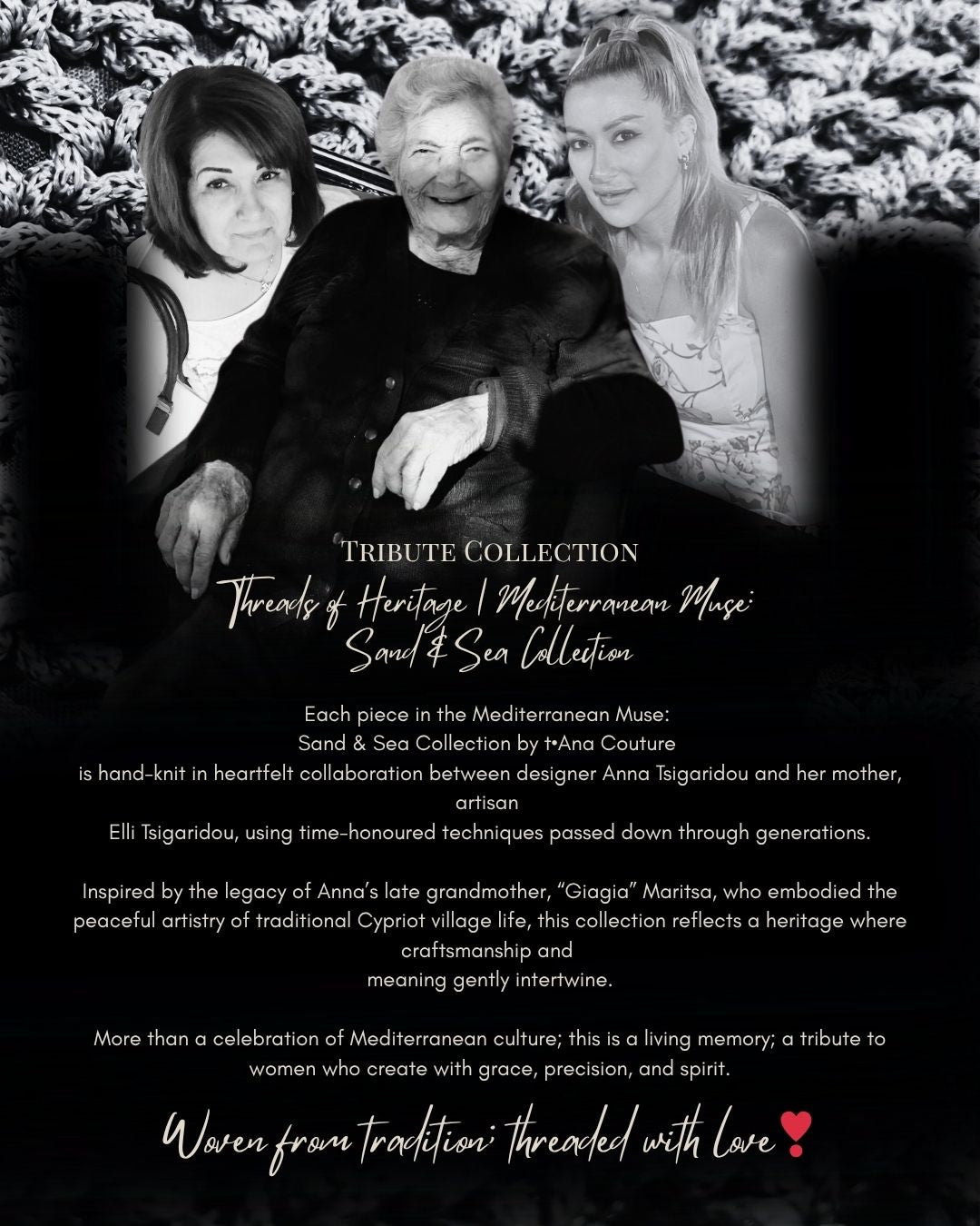 t•Ana Couture Tribute Collection | Mediterranean Muse: Sand & Sea | Designer Anna Tsigaridou with her mother and grandmother celebrating Cypriot heritage, traditional craftsmanship, and generational artistry.